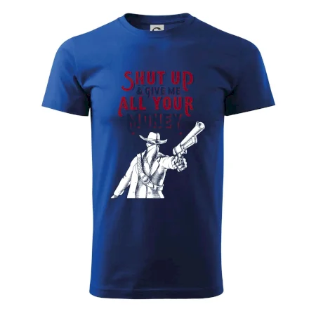 Shut Up and Give Me All Your Money