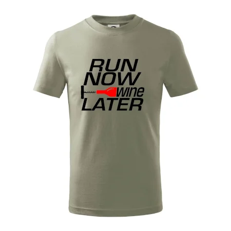Run now Wine later