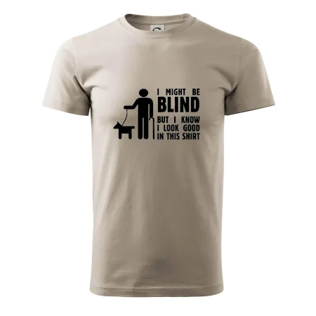 I might be blind