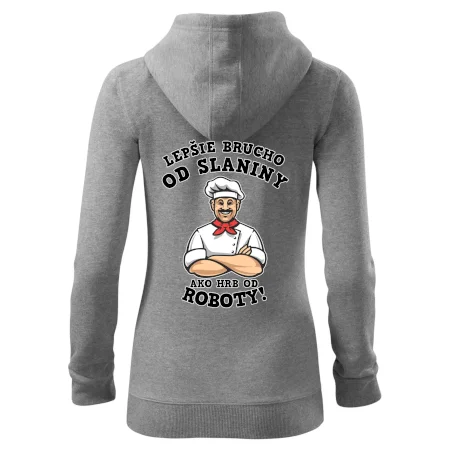 Lepšie brucho od slaniny ako hrb od roboty