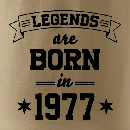 Legends are born in 1977