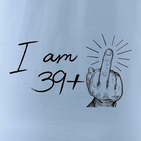 I am fuck off 40