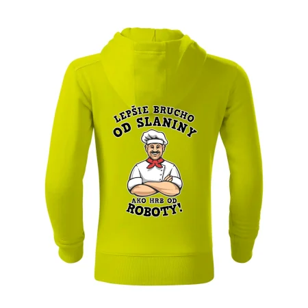 Lepšie brucho od slaniny ako hrb od roboty