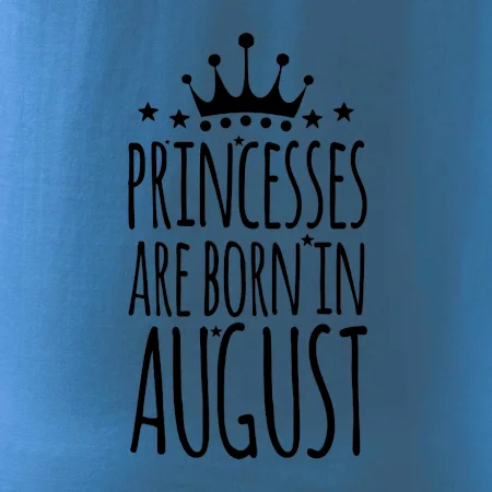 Princesses are born in August