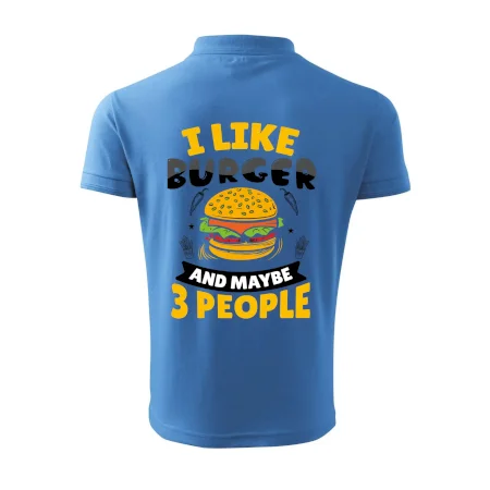 I like burger and maybe 3 people
