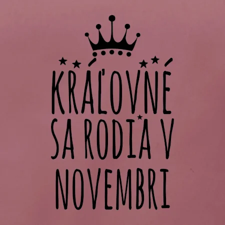 Kráľovné sa rodia v novembri