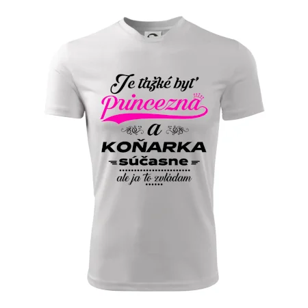 Je ťažké byť princezná koňarka