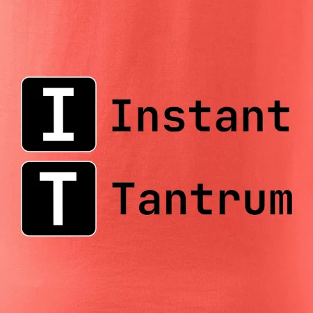 IT Nápis Instant Tantrum