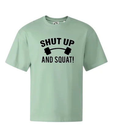 Shut up and squat