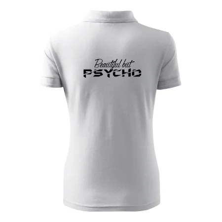 Beautiful but PSYCHO