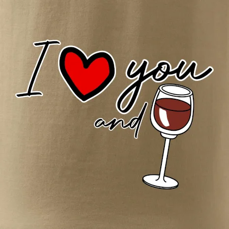 I love you and red wine