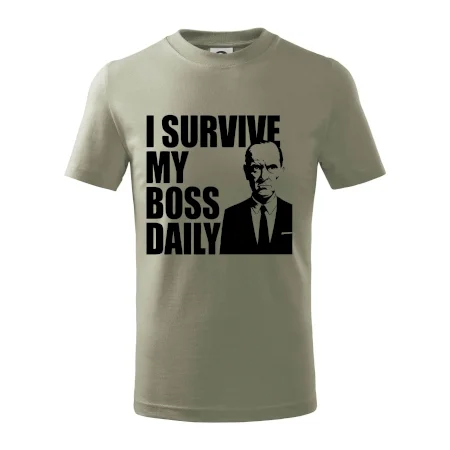 I survive my boss daily