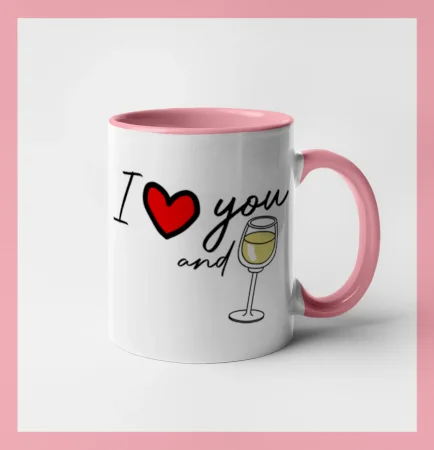 I love you and white wine