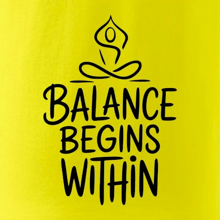 Balance begins within nápis