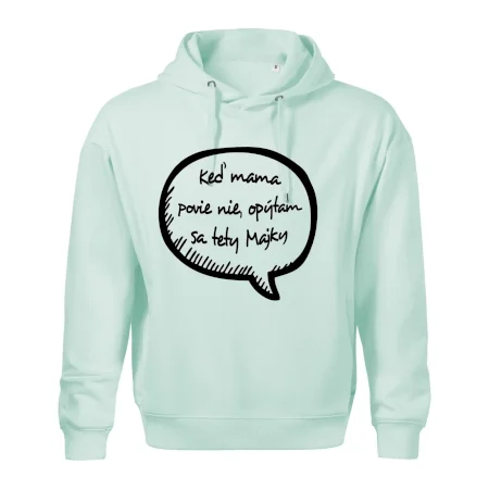 Keď mama povie nie, opýtam sa tety (vlastné meno)