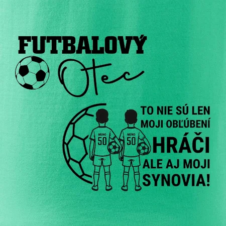 Futbalový otec - Dvaja synovia (vaše meno a číslo)