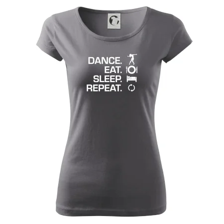 Dance eat sleep repeat - holka