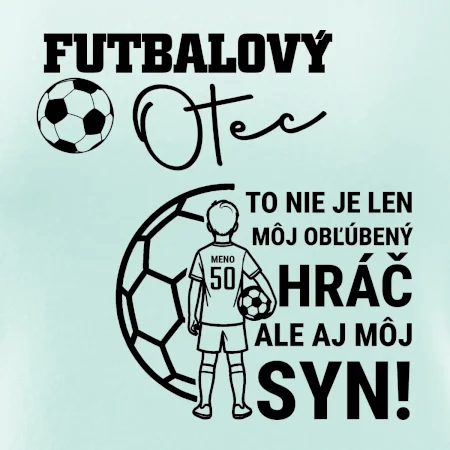 Futbalový otec  - Jeden syn (vaše meno a číslo)