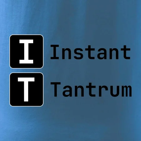 IT Nápis Instant Tantrum