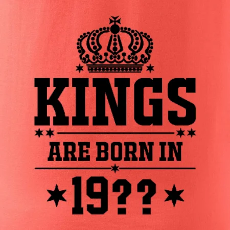 Kings are born in vlastný ročník