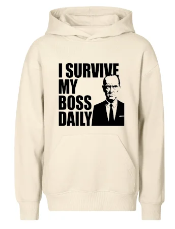 I survive my boss daily