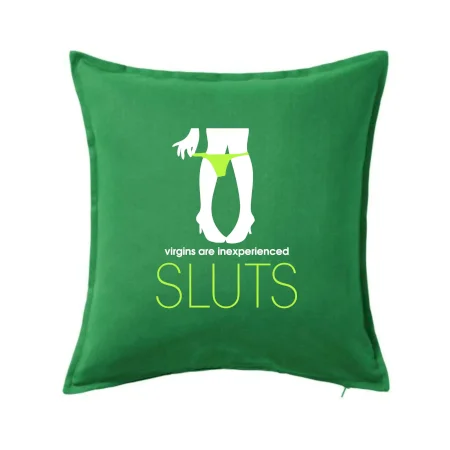 Sluts  virgins are inexperienced