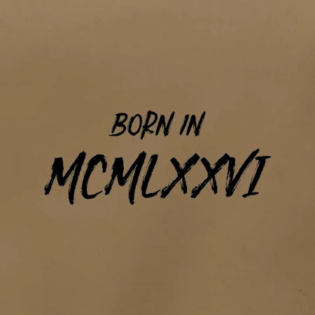 Born in - Rímske číslo 1976