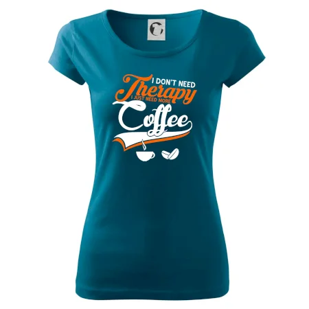 I don't need therapy coffee