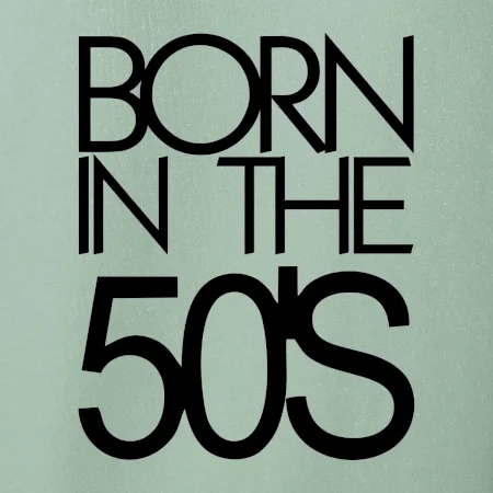 Born In The 50s