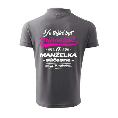 Je ťažké byť princezná manželka