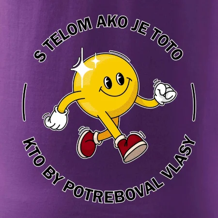 S telom ako je toto, kto by potreboval vlasy