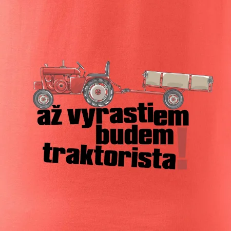Až vyrastiem budem traktorista