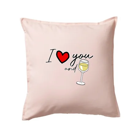 I love you and white wine