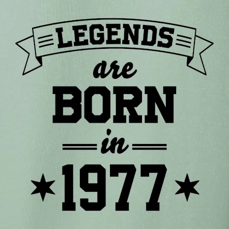 Legends are born in 1977