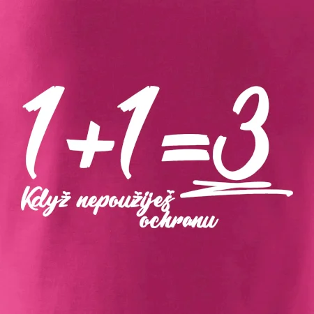 1+1=3 keď nepoužiješ ochranu