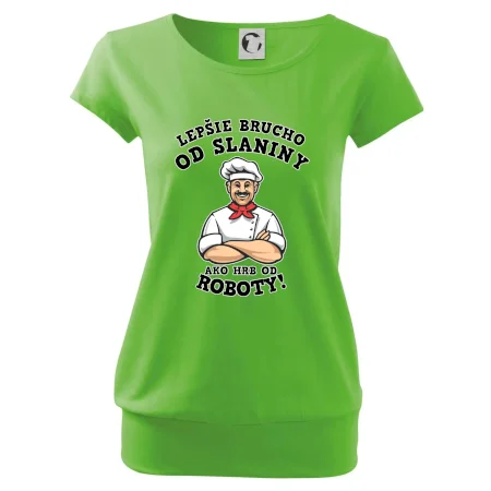 Lepšie brucho od slaniny ako hrb od roboty