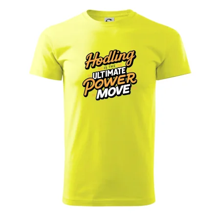 HODLing is the ultimate power move