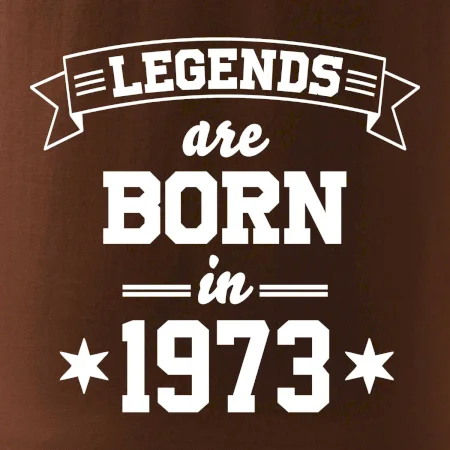 Legends are born in 1973