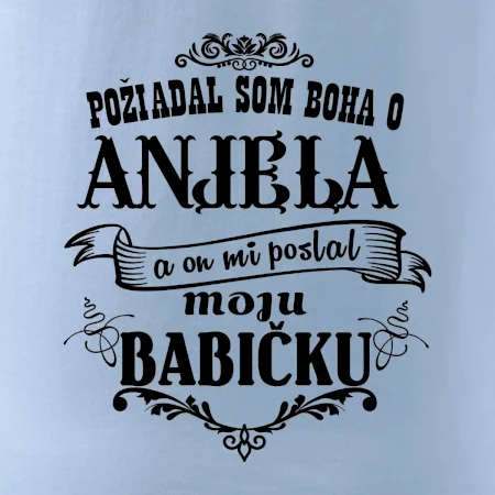 Požiadal som Boha o anjela a on mi poslal moju babičku