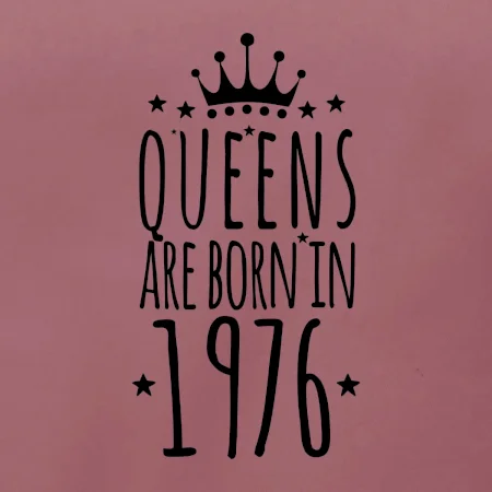 Queens are born in 1976