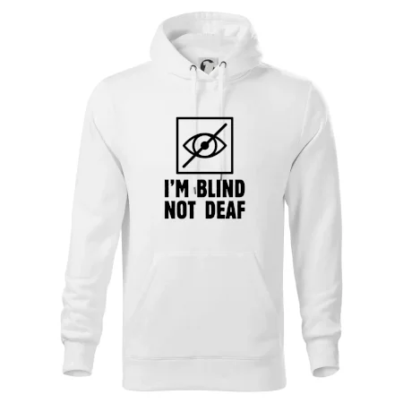 I'm blind not deaf