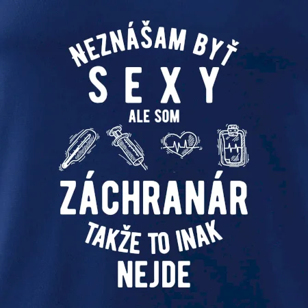 Neznášam byť sexy ale som záchranár