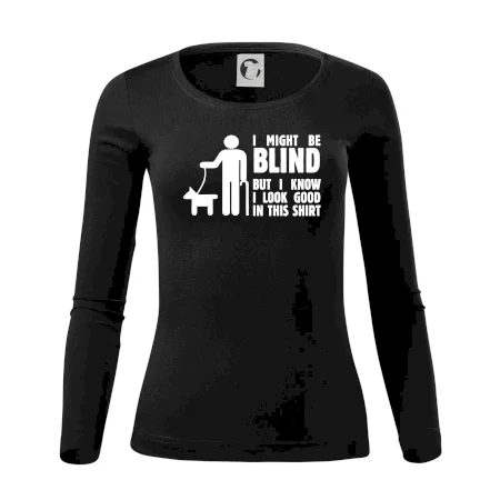 I might be blind