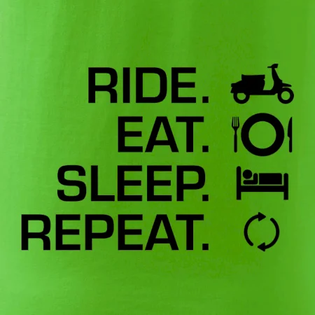 Ride Eat Sleep Repeat moto skúter