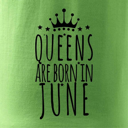 Queens are born in June