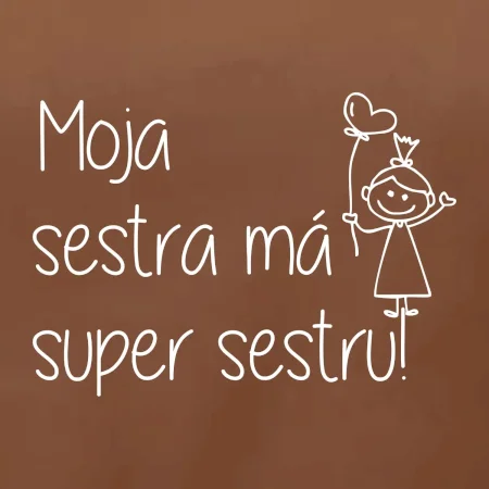 Moja sestra má super sestru