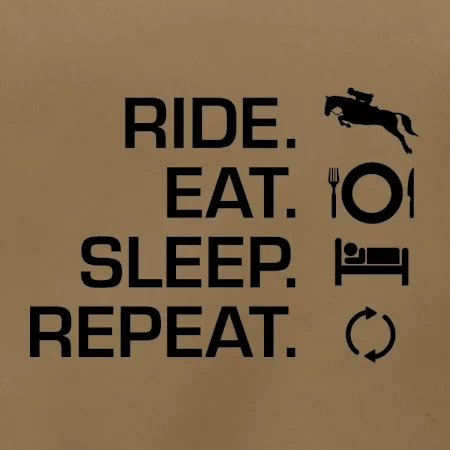 Ride Eat Sleep Repeat Kôň