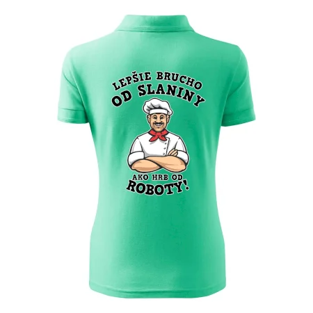 Lepšie brucho od slaniny ako hrb od roboty