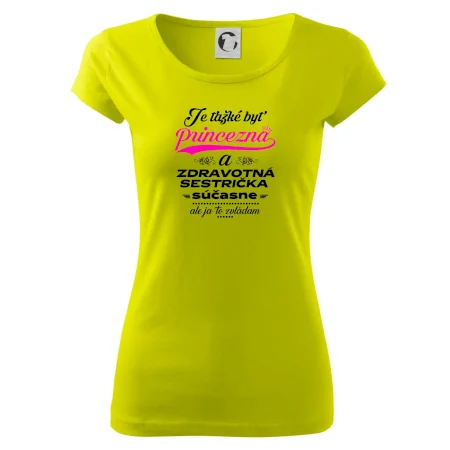 Je ťažké byť princezná zdravotná sestrička