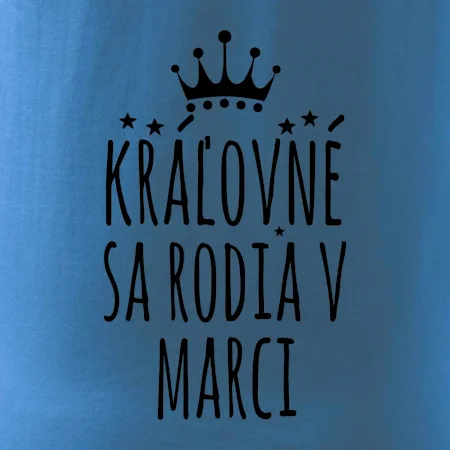 Kráľovné sa rodia v marci